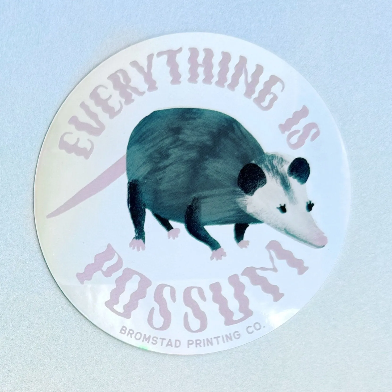 Everything is Possum Holograph Sticker